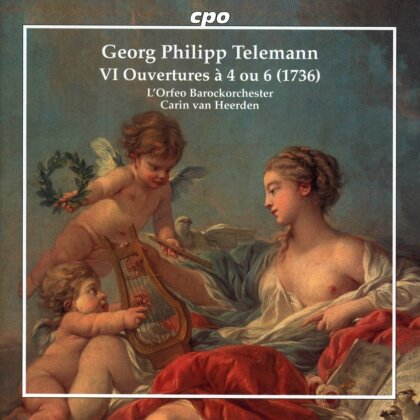 Georg Philipp Telemann (1681-1767), Carin van Heerden & L'Orfeo Barockorchester - VI Ouvertures à 4 ou 6 TWV 55 (1736)