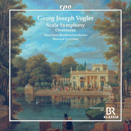 Georg Joseph Vogler (1749-1814), Howard Griffiths & Münchner Rundfunkorchester - Scala Symphony - Overtures