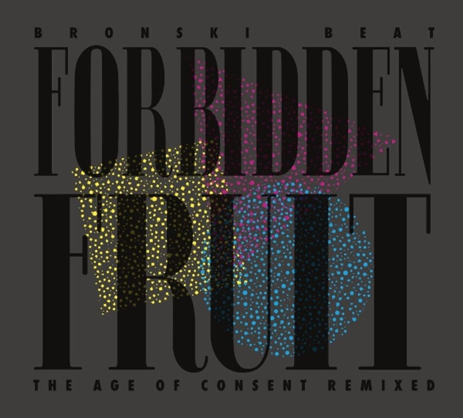Bronski Beat - Forbidden Fruit (The Age Of Consent Remixed) LP