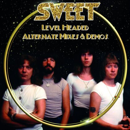 The Sweet - Level Headed - Alternate Mixes & Demos (Digipak)