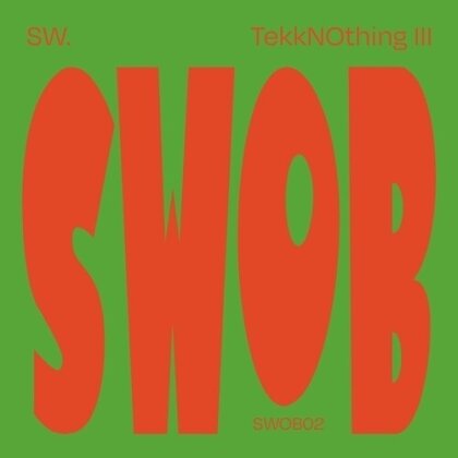SW. - TekkNOthing III (12" Maxi)