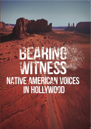 Bearing Witness, Native American Voices in Hollywood (2024)