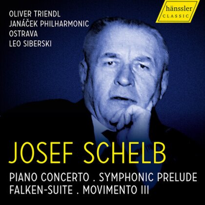 Josef Schelb (1894-1977), Oliver Triendl & Janacek Philharmonic Ostrava - Orchestral Works