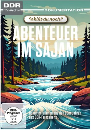 Weisst du noch? - Abenteuer im Sajan (DDR TV-Archiv)