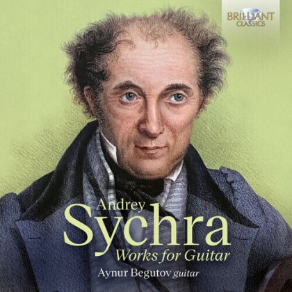 Andrei Sychra (1773-1850) & Aynur Begutov - Works For Guitar (2 CDs)