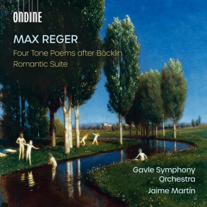 Gavle Symphony Orchestra, Max Reger (1873-1916) & Jaime Martin - Four Tone Poems After Bocklin, Romantic Suite