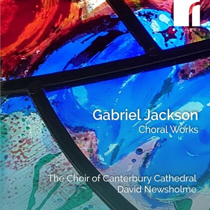 Choir Of Canterbury Cathedral, Gabriel Jackson (*1962) & David Newsholme - Choral Works