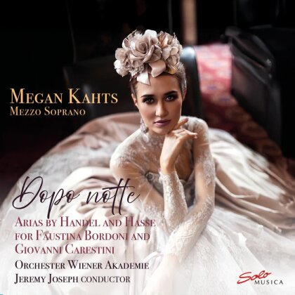 Georg Friedrich Händel (1685-1759), Johann Adolf Hasse (1699-1783), Jeremy Joseph, Megan Kahts & Orchester Wiener Akademie - Dopo Notte - Arias By Handel & Hasse - for Faustina Bordon and Giovanni Caestini