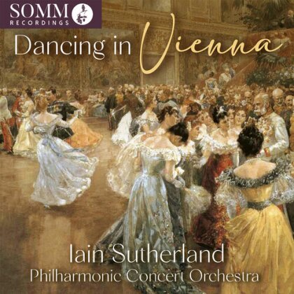 Philharmonic Concert Orchestra & Iain Sutherland - Dancing In Vienna