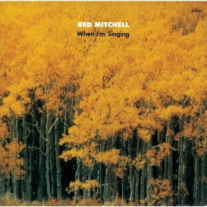Red Mitchell - When I'm Singing (Japan Edition, 2025 Reissue, Enja )