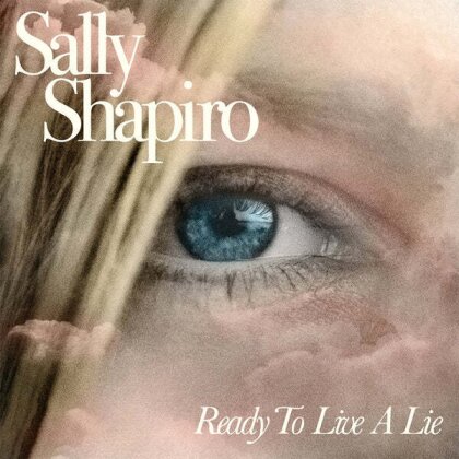 Sally Shapiro - Ready To Live A Lie (Baby Blue Vinyl, 2 LPs)
