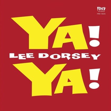 Lee Dorsey - Ya! Ya! (2025 Reissue, Friday Rights MGMT, Deluxe Edition, Red/Clear Vinyl, LP)
