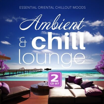 Ambient & Chill Lounge (2 CDs)