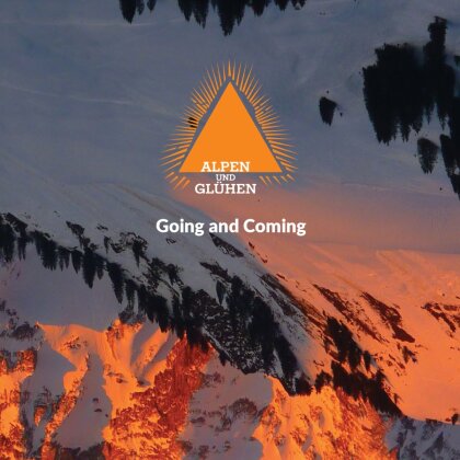 Alpen & Glühen - Going And Coming