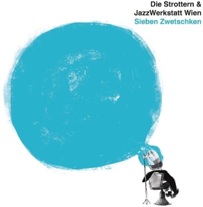 Die Strottern & Jazzwerkstatt Wien - Sieben Zwetschken (LP)