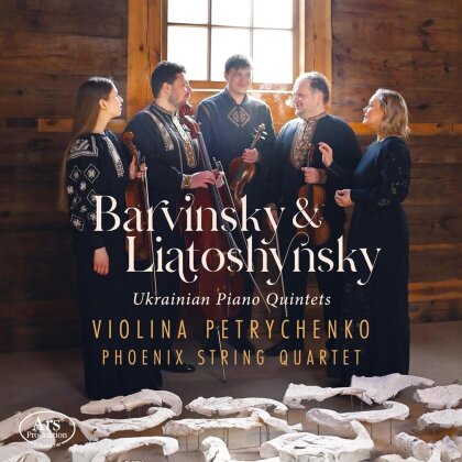 Vasyl Barvinsky (1888-1963), Boris Lyatoshinsky (1895-1968), Violina Petrychenko & Phoenix String Quartet - Barvinsky & Liatoshynsky - Ukrainian Piano Quintets