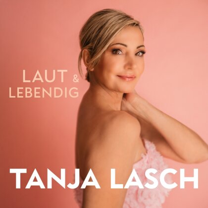 Tanja Lasch - Laut & Lebendig