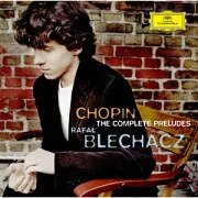 Frédéric Chopin (1810-1849) & Rafal Blechacz - The Complete Preludes, 2 Nocturnes Op. 62, etc. (Japan Edition)