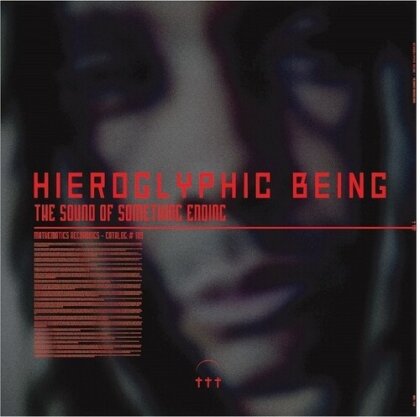 Hieroglyphic Being - Sound Of Something Ending (LP)