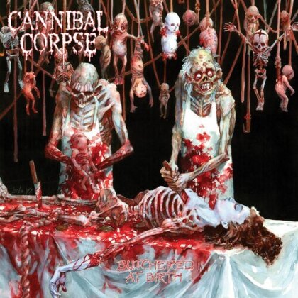 Cannibal Corpse - Butchered At Birth (2025 Reissue, Metal Blade Records)
