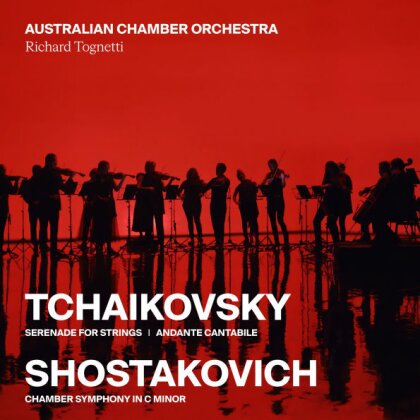 Australian Chamber Orchestra, Peter Iljitsch Tschaikowsky (1840-1893) & Richard Tognetti - Serenade And Andante Cantabile
