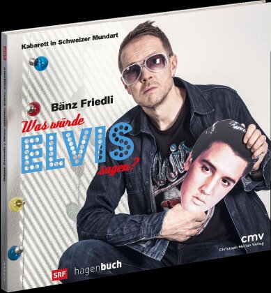 Bänz Friedli - Was würde Elvis sagen? (2 CDs)