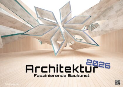 Architektur - faszinierende Baukunst - 2026 - Kalender DIN A3