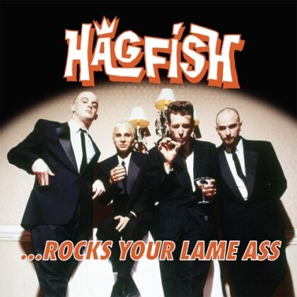 Hagfish - Rocks Your Lame Ass (2025 Reissue, Porterhouse, Orange Vinyl, LP)