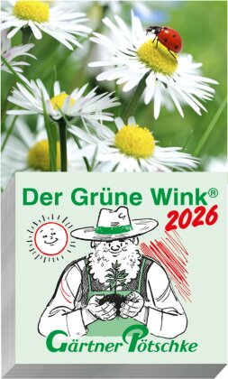 Gärtner Pötschke Der Grüne Wink Tages-Gartenkalender 2026