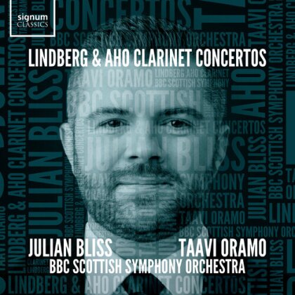Christian Lindberg (*1958), Kalevi Aho (*1949), Taavi Oramo, Julian Bliss & BBC Scottish Symphony Ochestra - Lindberg & Aho Clarinet Concertos