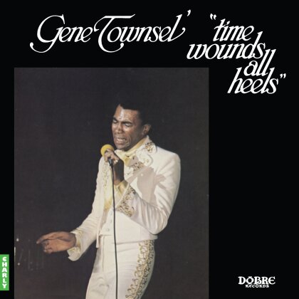Gene Townsel - Time Wounds All Heels (2025 Reissue, Charly Records, LP)