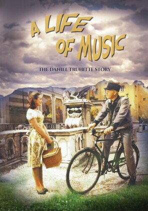 A Life of Music: The Daniel Truhitte Story (2025)