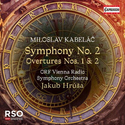 ORF Vienna Radio Symphony Orchestra, Miloslav Kabelác (1908-1979) & Jakub Hrusa - Symphony No. 2, Overtures Nos. 1 & 2
