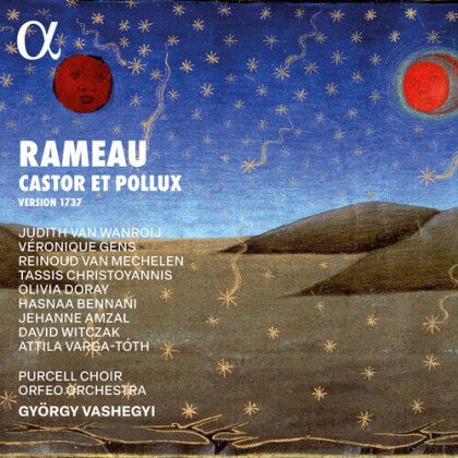 Jean-Philippe Rameau (1683-1764), Gyorgy Vashegyi, Judith van Wanroij, Véronique Gens, … - Castor Et Pollux (1737 Version) (2 CDs)