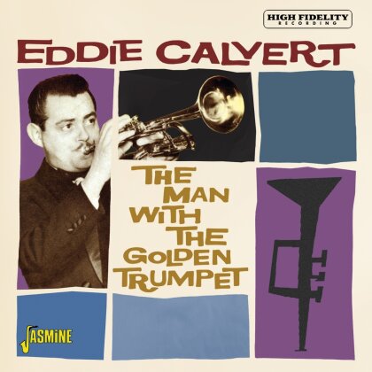 Eddie Calvert - Man With The Golden Trumpet (2025 Reissue, Jasmine Records)