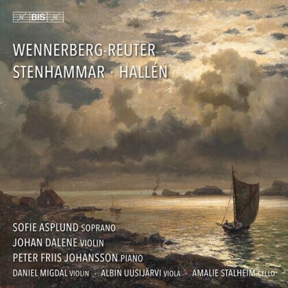 Andreas Hallén (1846-1925), Wilhelm Stenhammar (1871-1927), Sara Wennerberg-Reuter, Sofie Asplund, … - Wennerberg-Reuter, Stenhammar & Hallen (Hybrid SACD)