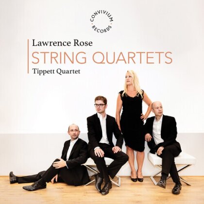 Tippett Quartet & Lawrence Rose - String Quartets