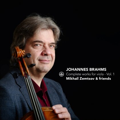 Johannes Brahms (1833-1897) & Mikhail Zemtsov - Complete Works For Viola Vol. 1