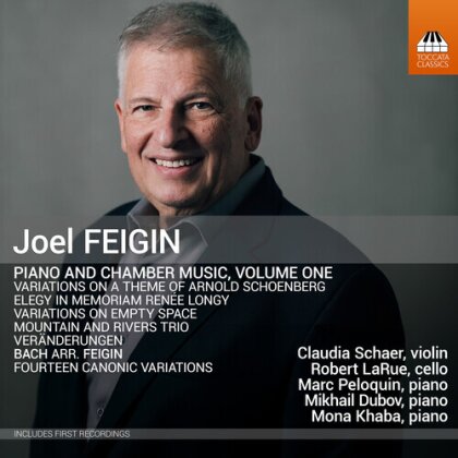 Joel Feigin, Claudia Schaer, Robert LaRue, Marc Peloquin, … - Joel Feigin: Pno & Chamber Music Vol. 1