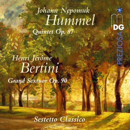 Sestetto Classico, Johann Nepomuk Hummel (1778-1837) & Henri Jérôme Bertini - Hummel: Quintet Op. 87 & Bertini: Grand Sextuor