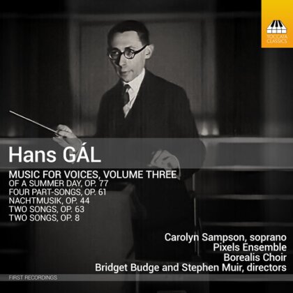 Pixels Ensemble, Borealis Choir, Hans Gál (1890-1987), Bridget Budge, … - Music For Voices Vol. 3