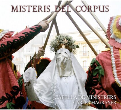 Capella de Ministrers & Charles Magraner - Misteris Del Corpus