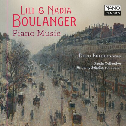 Lili Boulanger (1893-1918), Nadia Boulanger (1887-1979), Anthony Scheffer, Duco Burgers & Faelix Collective - Piano Music