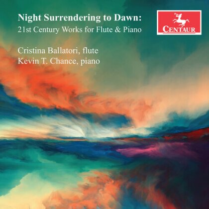 Cristina Ballatori & Kevin T. Chance - Night Surrendering To Dawn - 21St Century Works