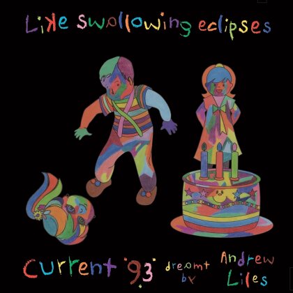 Current 93 - Like Swallowing Eclipses: Dreamt By Andrew Liles (2025 Reissue, 7 CD)