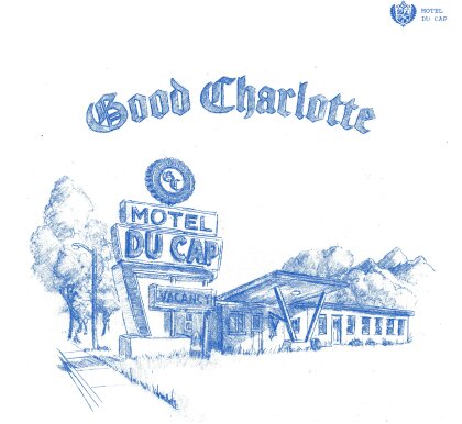 Good Charlotte - Motel Du Cap