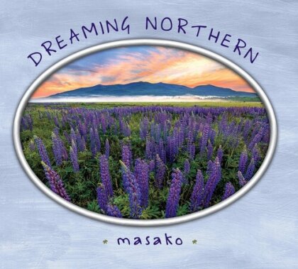 Masako - Dreaming Northern (Digipack)