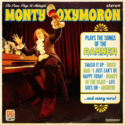 Monty Oxymoron - The Piano Plays Til Midnight - The Songs Of The D