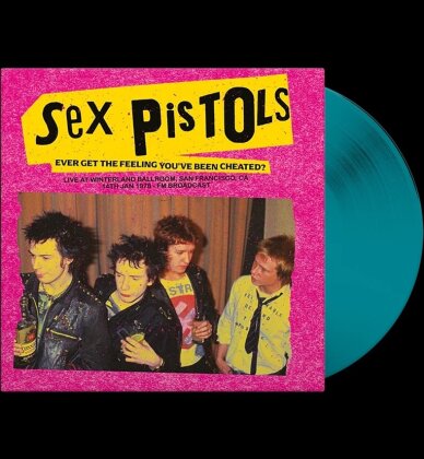 Sex Pistols - Ever Get The Feeling You've Been Cheated? Live At Winterland Ballroom. San Franc (Transparent Teal Vinyl, LP)