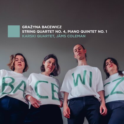 Karski Quartet, Grazyna Bacewicz (1909-1969) & Jâms Coleman - String Quartet No. 4, Piano Quintet No. 1